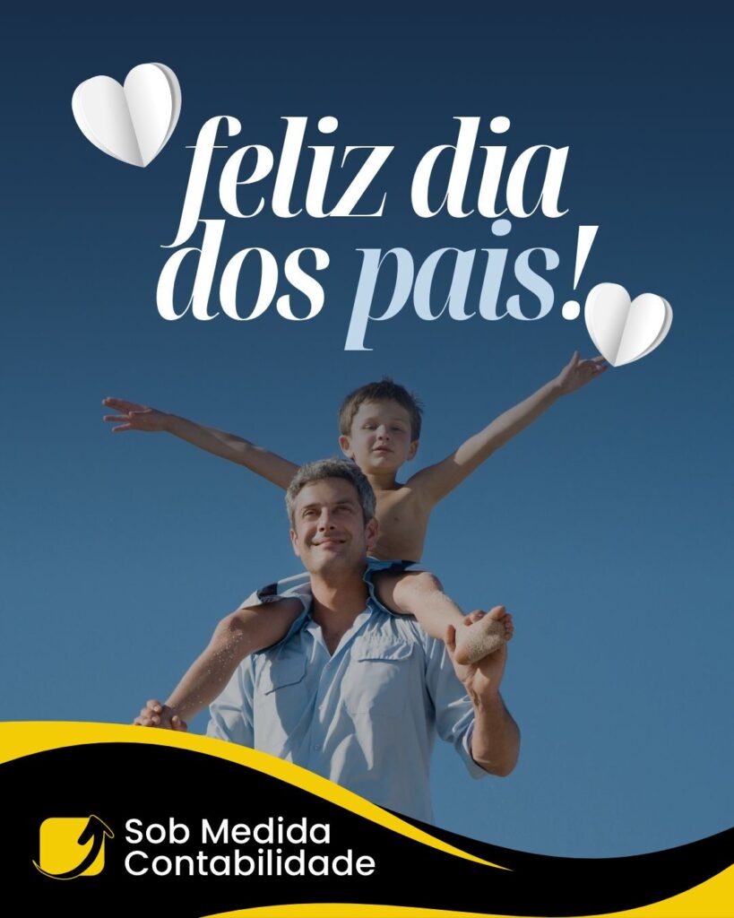 Homenagem da Sob Medida Contabilidade ao Dia dos Pais.