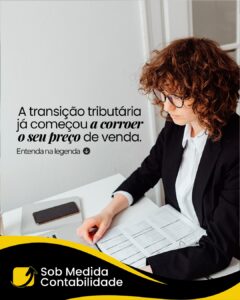 Reforma Tributária IBS e CBS e seus impactos na gestão empresarial